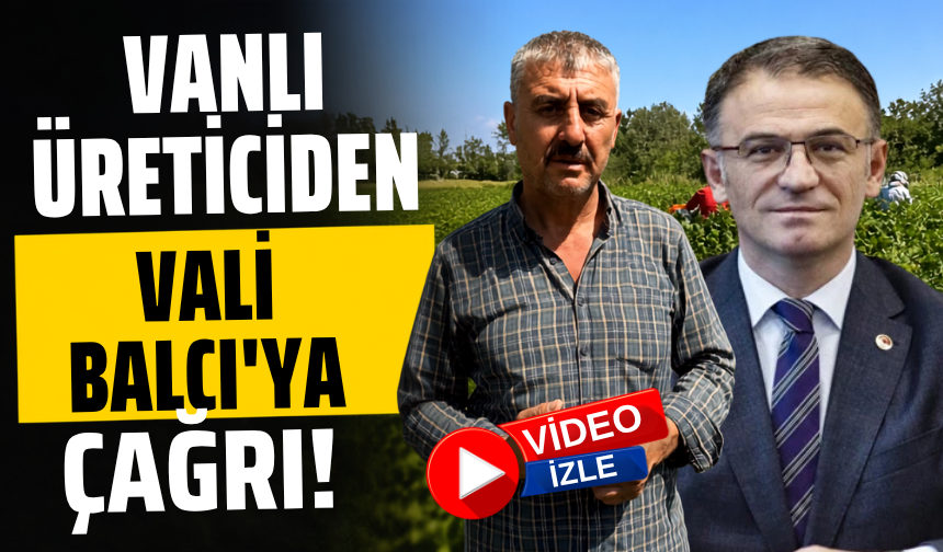 Gevaş Fasulyesi üreticisinden Vali Balcı’ya Çağrı! Güzelkonak’a soğuk hava deposu kurulsun!