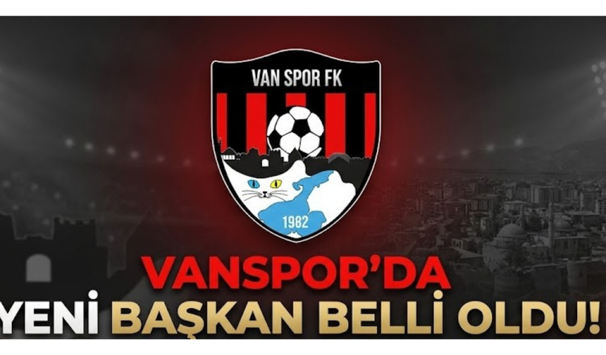 Vanspor'da Yeni Başkan Belli Oldu! Peki O İsim Kim?