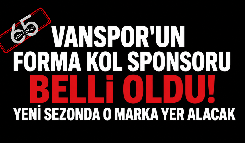 Vanspor'da Yeni Sezon Sponsoru Açıklandı! Forma Kolunda Hangi Marka Olacak?