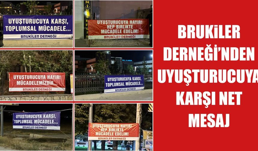 Brukiler Derneği’nden uyuşturucuyla mücadele çağrısı: Mücadelemiz geleceğimiz içindir!