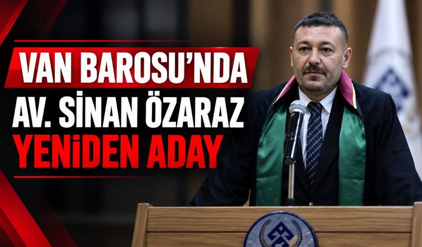 Van Barosu’nda Av. Sinan Özaraz Yeniden Aday