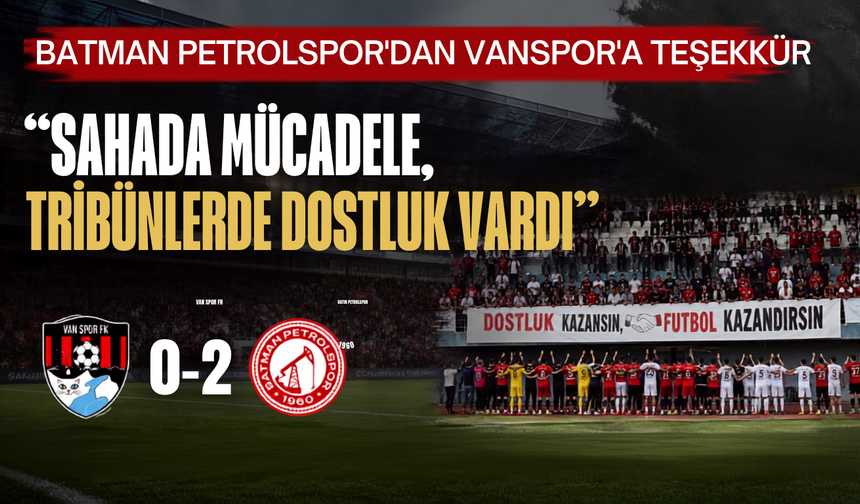 Batman Petrolspor’dan Vanspor’a teşekkür mesaj