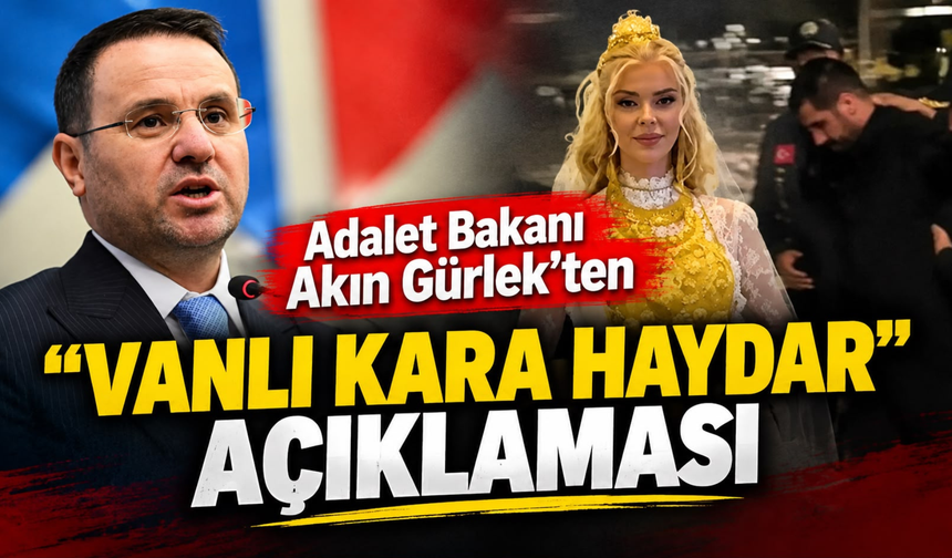 Akın Gürlek’ten “Vanlı Kara Haydar” Açıklaması: Sosyal Medya Suçun Perdesi Olamayacak