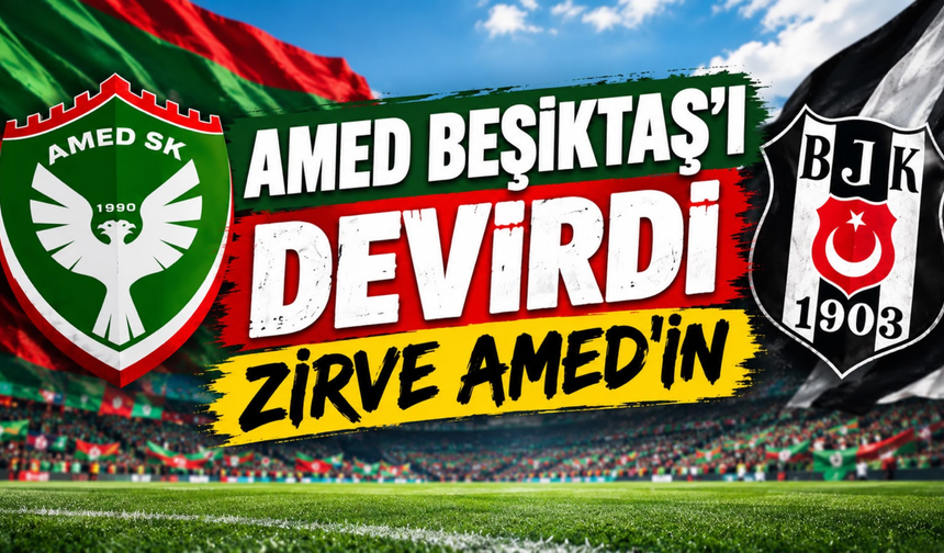 Amed Beşiktaş’ı Devirdi!