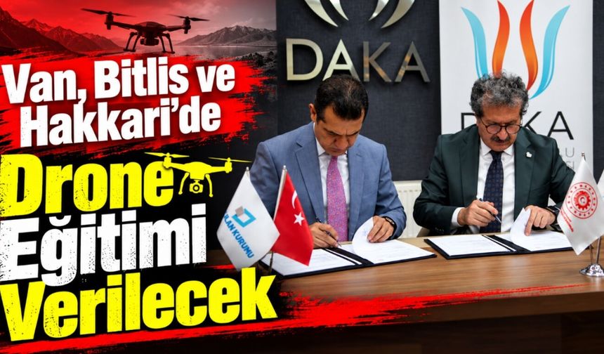 Van, Bitlis ve Hakkâri'de Drone Eğitimi Verilecek