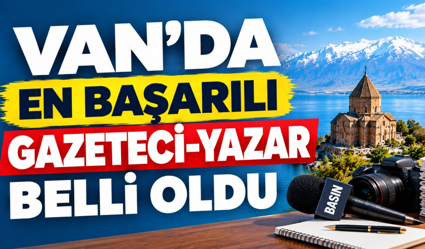 Van’ın En Başarılı Gazeteci Yazarı Nihat Özbay Oldu
