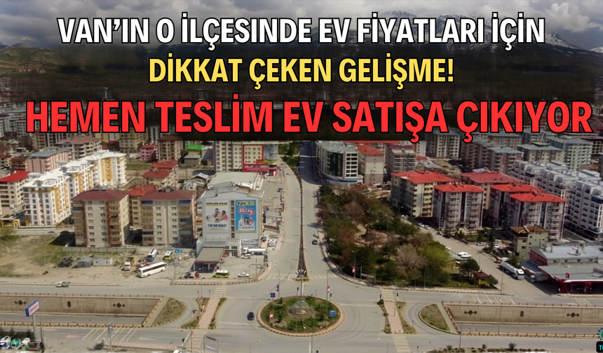 Erciş’te TOKİ’den Konut Fırsatı! Fiyatı Belli Oldu