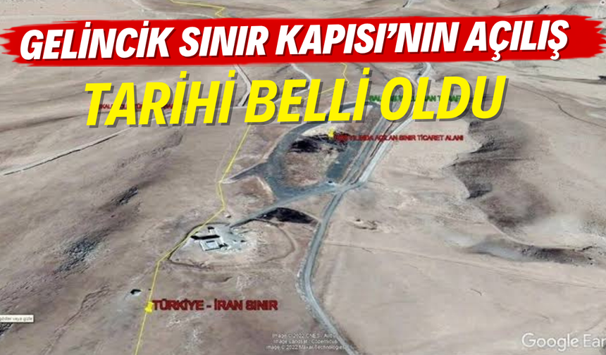 Gelincik Sınır Kapısı’nın Açılacağı Tarih Belli Oldu