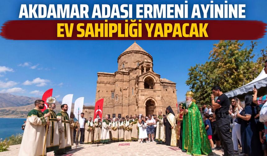 Akdamar Kilisesi’nde 14’üncü ayin yarın düzenlenecek