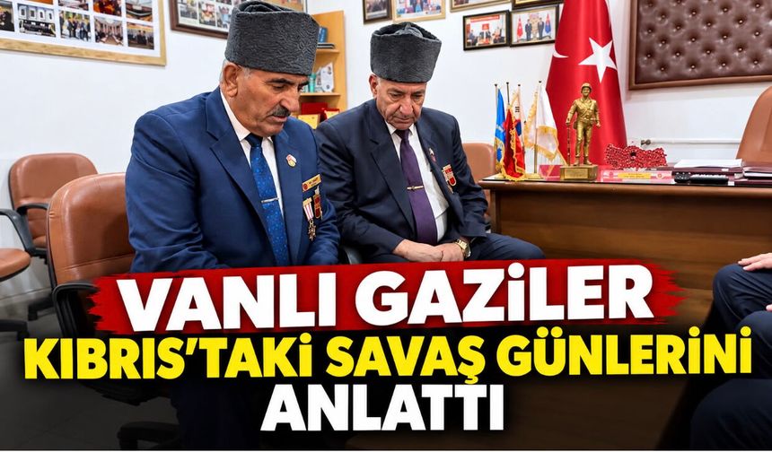 Vanlı Gaziler Kıbrıs’taki Savaş Günlerini Anlattı: Mermiler Islanmasın Diye Silahları Havada Tuttuk