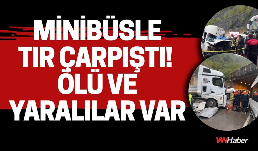 Bartın-Karabük Yolunda Minibüsle Tır Çarpıştı! Ölü ve Yaralılar Var