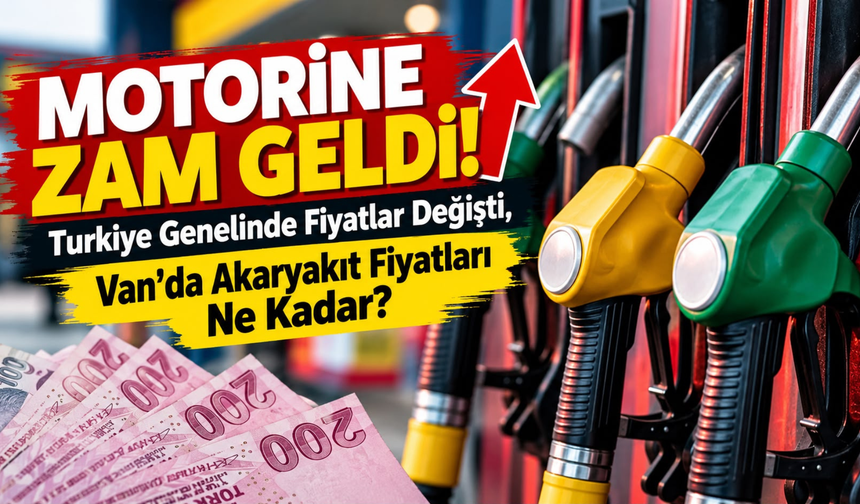 Motorine Zam Geldi! Türkiye Genelinde Fiyatlar Değişti, Van’da Fiyatlar Ne?