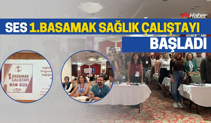 SES’in Birinci Basamak Sağlık Çalıştayı Ankara’da Başladı
