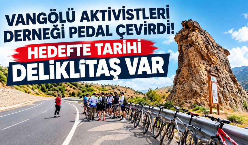 Bitlis’te Tarihi Değer İçin Pedal Çevirdiler! Hedefte Deliklitaş Var