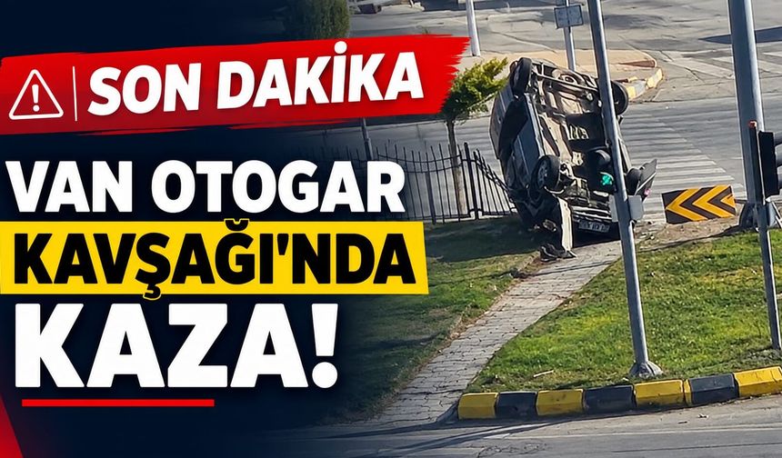 SON DAKİKA: Van Otogar Kavşağı’nda Kaza!