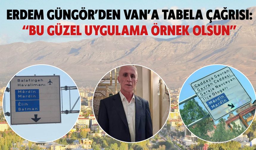 Erdem Güngör’den Van’a Tabela Çağrısı:  “Bu Güzel Uygulama Örnek Olsun”