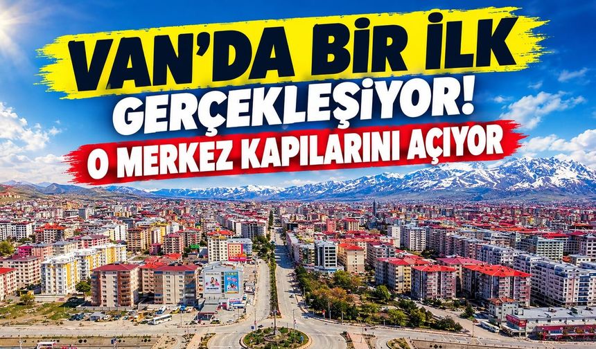 Van’da Bir İlk Gerçekleşiyor! PDR  Merkezi Yeni Binasında Kapılarını Açıyor
