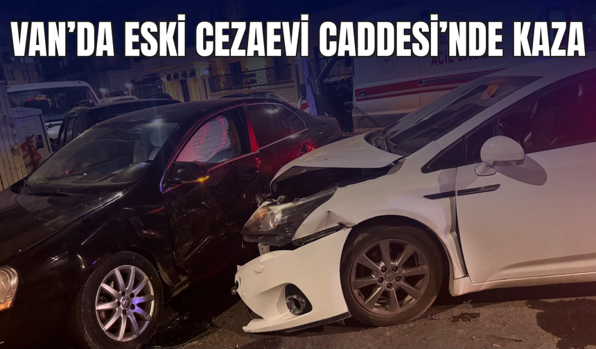 Van’da Eski Cezaevi Caddesi’nde Maddi Hasarlı Kaza