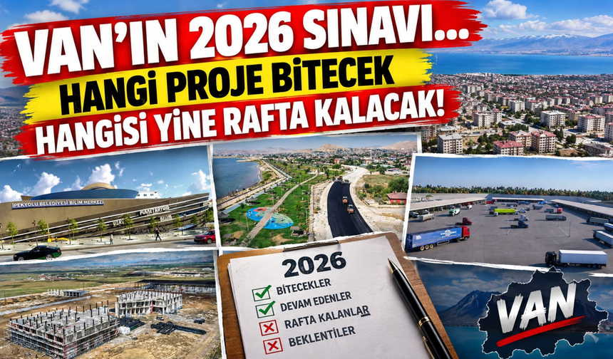 Van’da Projeler Yükseliyor, Bekleyiş Bitmiyor!