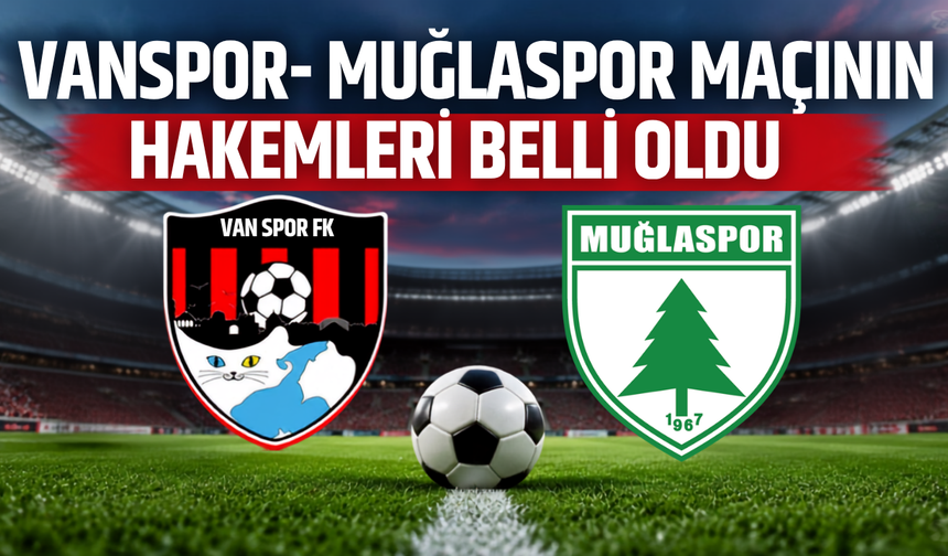 Vanspor Muğlaspor Maçını Melih Aldemir Yönetecek