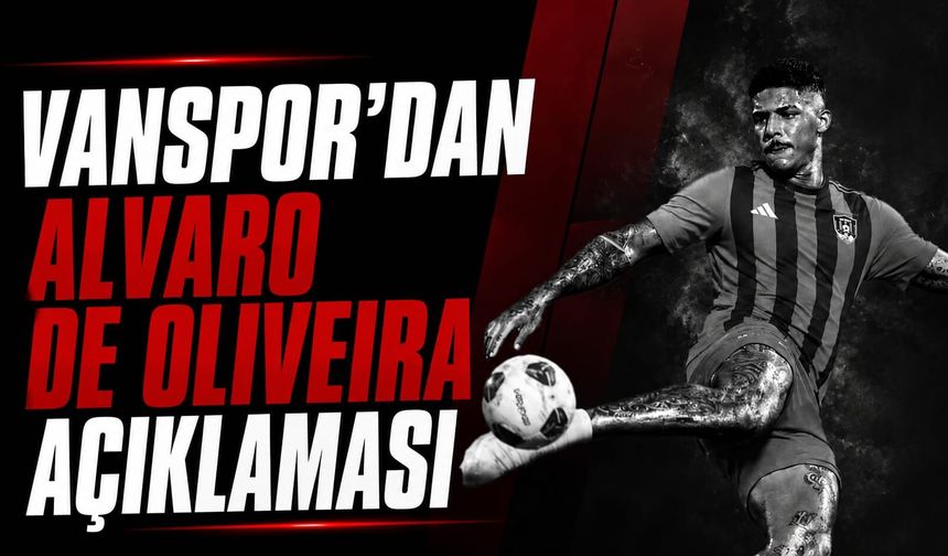 Vanspor’dan Alvaro De Oliveira Açıklaması