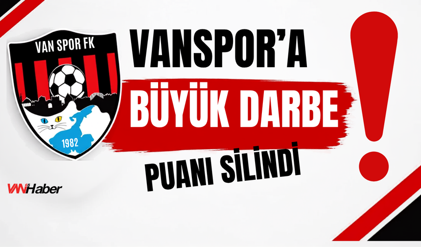 Vanspor’un 2 Puanı Silindi: İşte Yeni Puanı ve Sıralamadaki Yeri