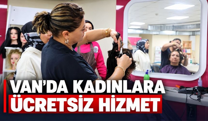 Van'da Kadınlara Ücretsiz Hizmet