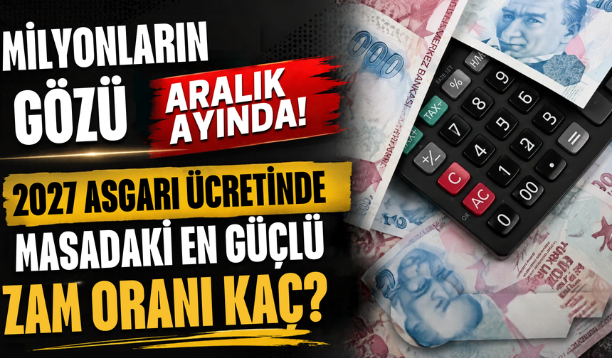 2027 Asgari Ücret Kaç TL Olacak, Ne Zaman Açıklanacak?
