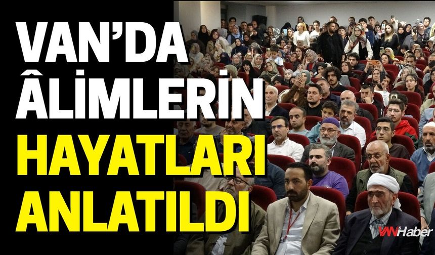 Van’da Âlimlerin Hayatları Anlatıldı
