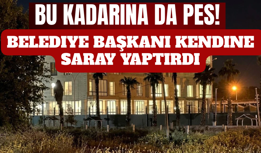 Belediye Başkanı Kendine Saray Yaptırdı! Bu kadarına Pes!