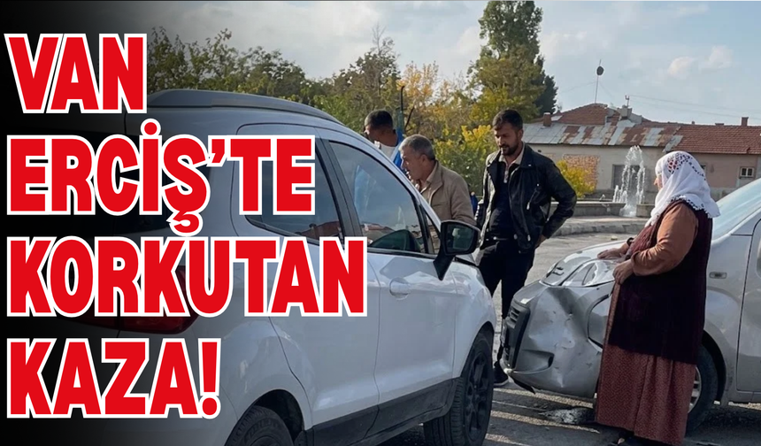 Erciş’te Kavşakta Korkutan Kaza!