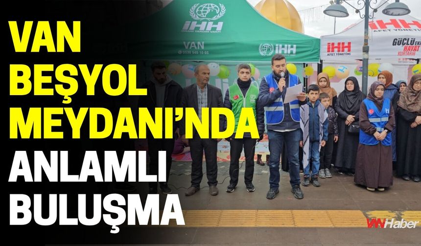 Van Beşyol Meydanı’nda Anlamlı Buluşma