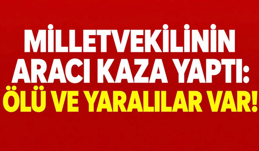 MHP'li Milletvekili Zuhal Karakoç trafik kazası geçirdi: 1 ölü, 7 Yaralı!