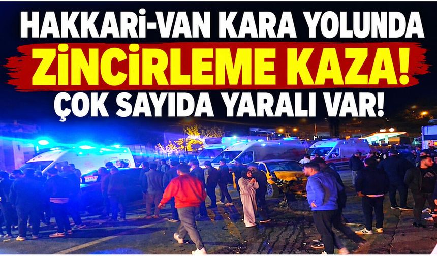 Hakkari-Van kara yolunda zincirleme kaza: 5 yaralı