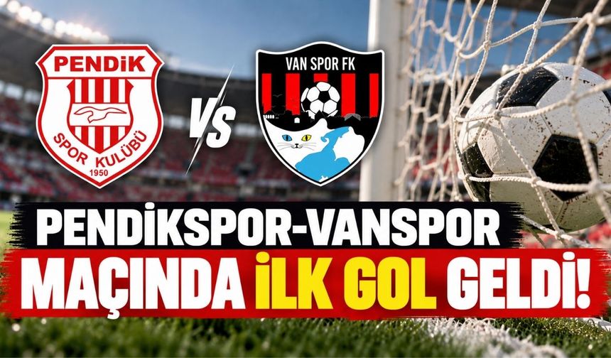 Pendikspor-Vanspor Maçında İlk Gol Geldi