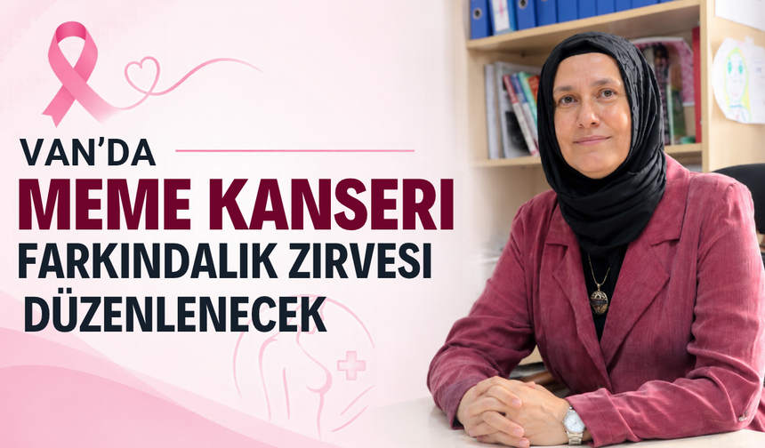 Van'da "Meme Kanseri Farkındalık Zirvesi" düzenlenecek