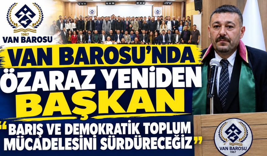 Van Barosu Seçimlerinin Ardından Özaraz’dan Dikkat Çeken Çıkış!