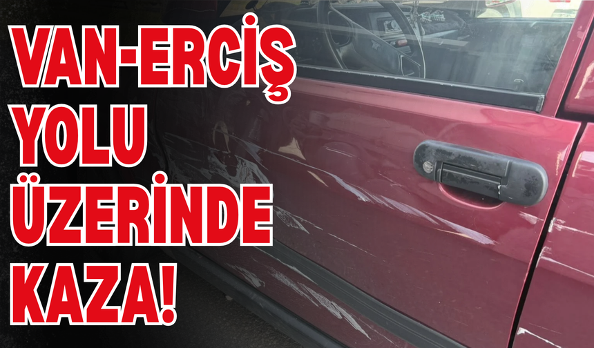 Van-Erciş Yolu Üzerinde Kaza!