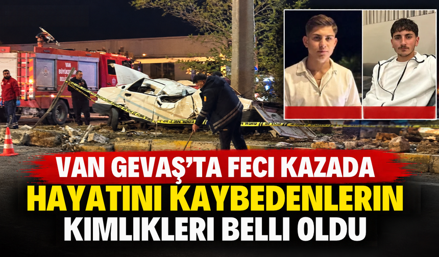 Van Gevaş’ta Feci Kazada Hayatını Kaybedenlerin Kimlikleri Belli Oldu