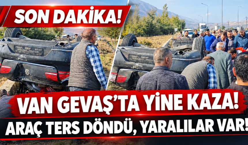 Van Gevaş’ta Yine Kaza! Araç Ters Döndü, 3 Kişi Yaralandı