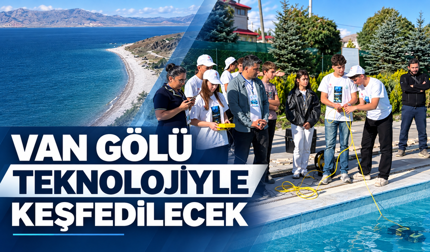 Van Gölü Teknolojiyle Keşfedilecek