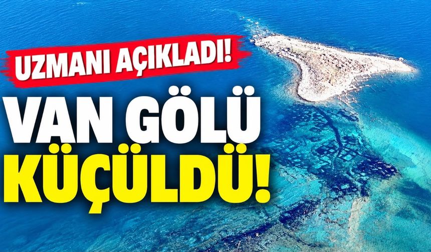 Van Gölü 35 yılda 31 kilometrekare küçüldü!