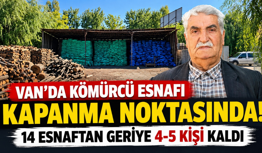 Van’da Kömürcü Esnafı Kapanma Noktasında! 14 Esnaftan Geriye 4-5 Kişi Kaldı