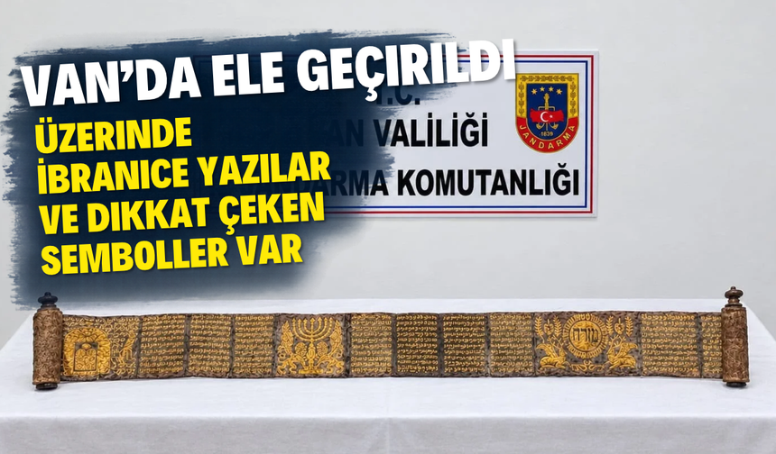 Van’da tarihi eser operasyonu! Tevrat olduğu değerlendirilen eser ele geçirildi