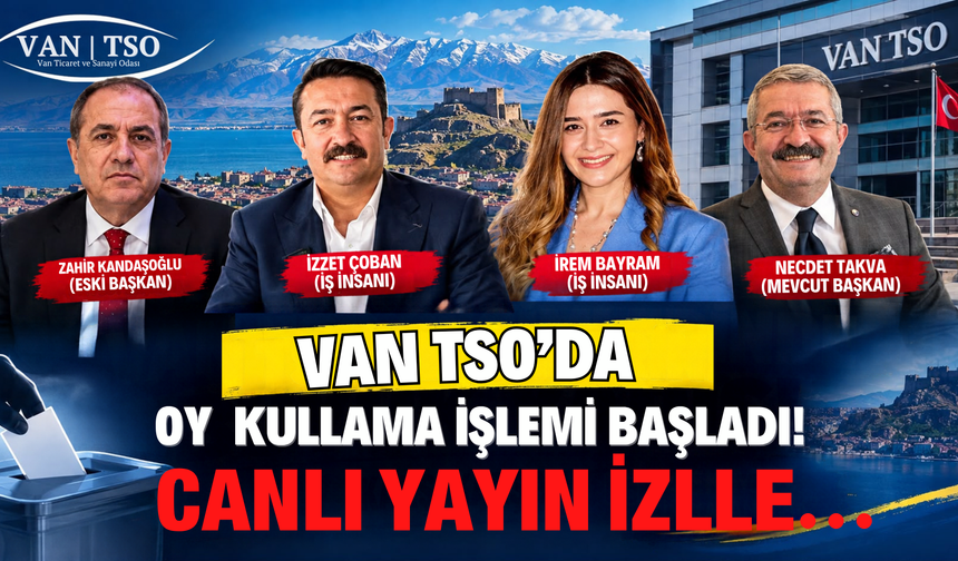 Van TSO’da Oy Verme İşlemi Başladı!