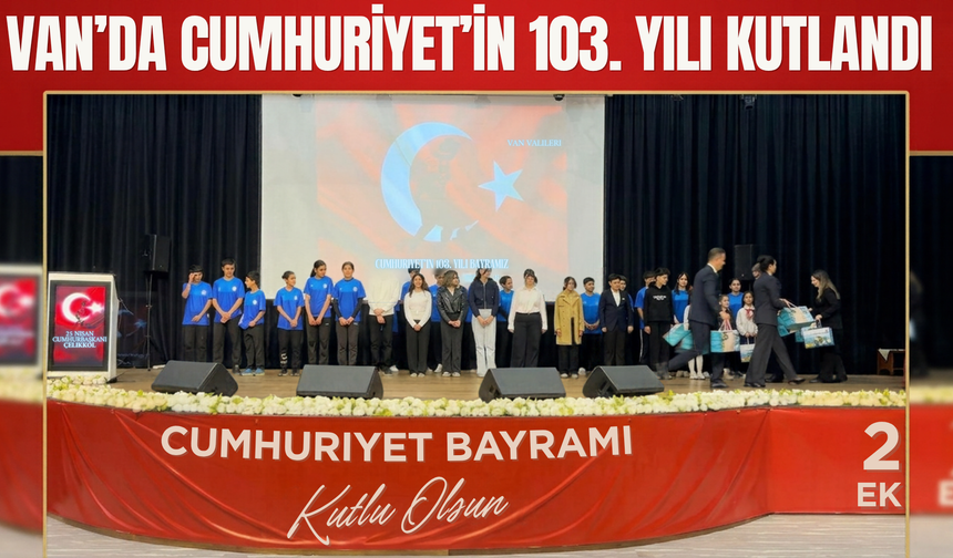 Van’da 29 Ekim Cumhuriyet Bayramı Coşkuyla Kutlandı