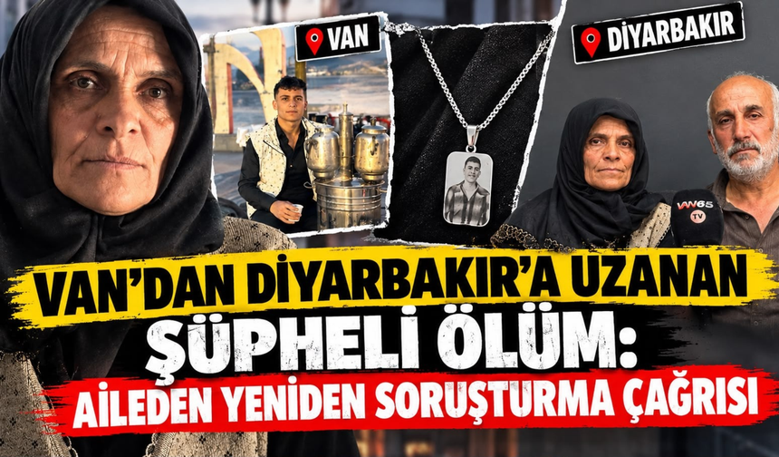 Vanlı Abdullah Aktaş’ın Ölümüyle İlgili Soru İşaretleri Büyüyor: Ailesi Dosyanın Yeniden Açılmasını İstiyor