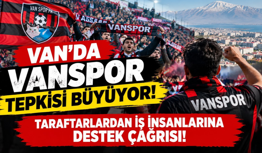 Van’da Vanspor Tepkisi Büyüyor! Taraftarlardan İş İnsanlarına Destek Çağrısı!