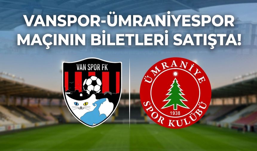 Vanspor-Ümraniyespor Maçının Biletleri Satışta!