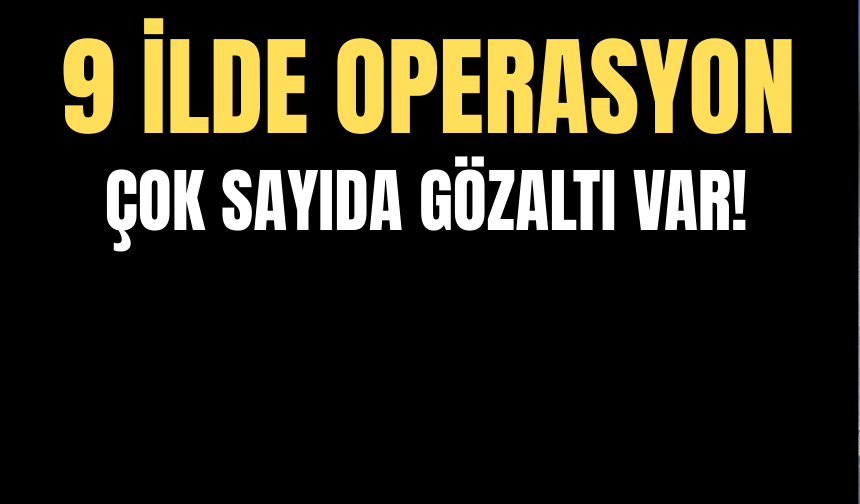 9 İlde Dev Yasa Dışı Bahis Operasyonu!